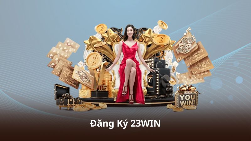 Đăng Ký 23WIN – Cách Tạo Tài Khoản Nhanh Và Thuận Tiện 1 Đăng Ký 23WIN – Cách Tạo Tài Khoản Nhanh Và Thuận Tiện